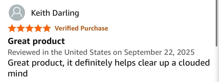 Five-star product review by Keith Darling. Verified purchase with positive feedback about clearing up a clouded mind.